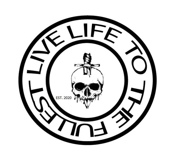 LIVE LIFE TO THE FULLEST